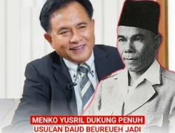 Yusril Ihza Mahendra Menko Kumham Imipas Usulkan Daud Beureueh, Pejuang Yang Layak Mendapat Penghargaan Pahlawan Nasional